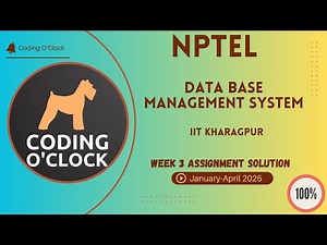 NPTEL Data Base Management System Week 3 Assignment Solution January - April 2025 IIT Kharagpur