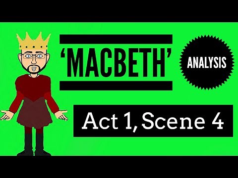 Macbeth: Act 1, Scene 4 Updated Analysis