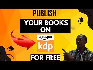 How to Publish Your Books on Amazon KDP | Step-by-Step Guide