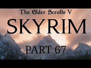 Skyrim - Part 67 - Paragon Lost