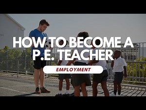 How To Become a Physical Education Teacher