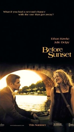 Before Sunset(2004).Greatest film of all time.