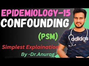 Confounding in Epidemiology//Psm Lecture//Community medicine by DR.Anurag