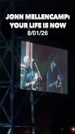 John Mellencamp: "Your Life Is Now" 8/01/26