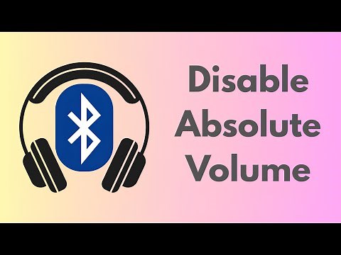 How To Disable Bluetooth Absolute Volume On Android – Fix Low Sound Issues