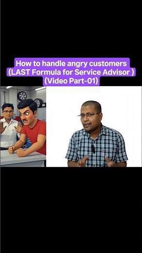 Angry Customer Handling Skills for Service Advisors | LAST FORMULA ( Video Part-01)