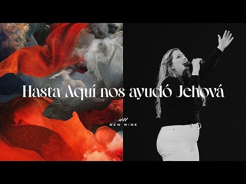 HASTA AQUÍ NOS AYUDÓ JEHOVÁ (Glorea - En Vivo) | New Wine