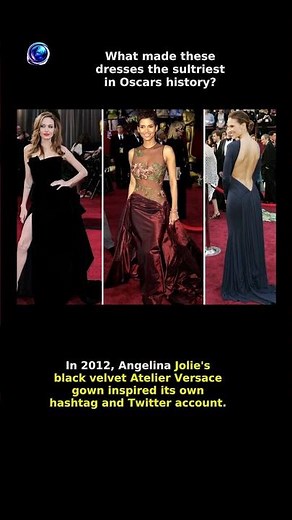 What made these dresses the sultriest in Oscars history?
