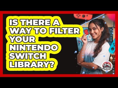 Is There A Way To Filter Your Nintendo Switch Library?