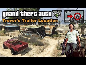 Trevor's trailer location - GTA 5