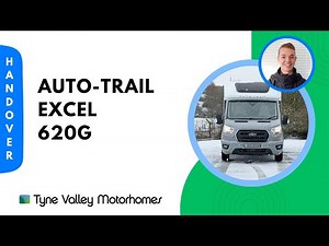 Auto-Trail Excel 620G - Handover Video 📜