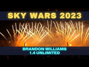 Sky Wars 2023 - 1.4 Unlimited Pyromusical by Brandon Williams