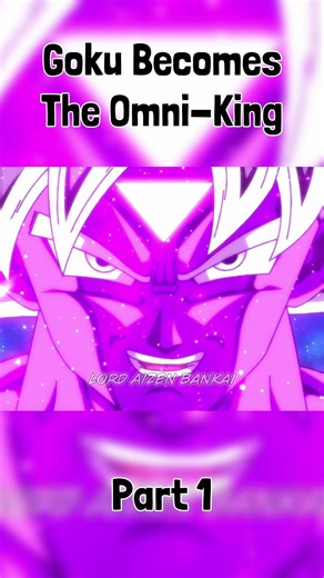 Goku Becomes The Omni-King - Part 1