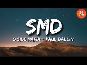 O Side Mafia - SMD (lyrics) ft. Paul Ballin