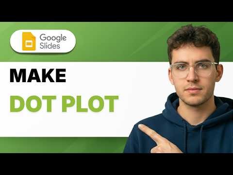 How to Make a Dot Plot on Google Slides [2026 Full Guide]