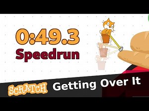 My First Sub 50 Speedrun in Scratch Getting Over It