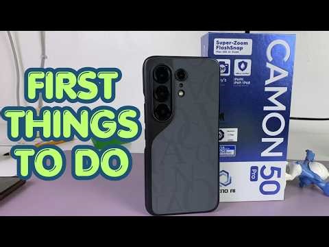 TECNO CAMON 50 Pro - First Things To Do