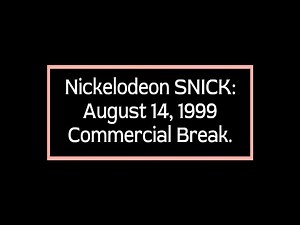 Nickelodeon SNICK: August 14, 1999 Commercial Break
