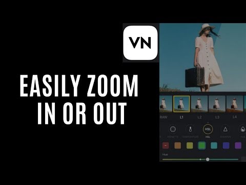 How to Zoom In or Out in Vn Video Editor 2025?