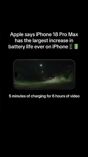 Apple says iPhone 18 Pro Max has the largest increase in battery life ever on iPhone. 📱💥