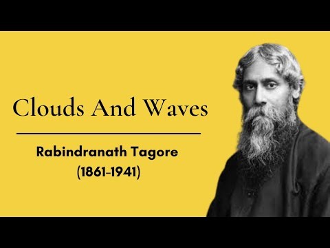 Clouds And Waves | Rabindranath Tagore | Famous Poems Forever | Sublime Poems Of Innocence