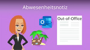 Abwesenheitsnotiz • Vorlagen, Anleitung, Beispiele