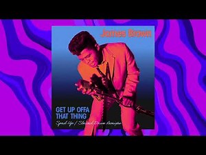 James Brown - Get Up Offa That Thing (Slowed Down) (Official Visualizer)