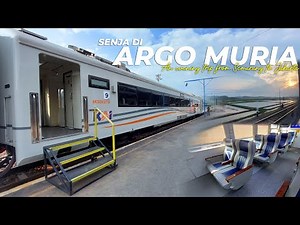 ARGO MURIA, PESONA SENJA DI PESISIR JALUR UTARA! Trip Naik KA Argo Muria Semarang-Jakarta