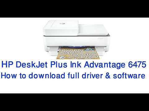 HP DeskJet plus 6475 how to download full Software & Drivers