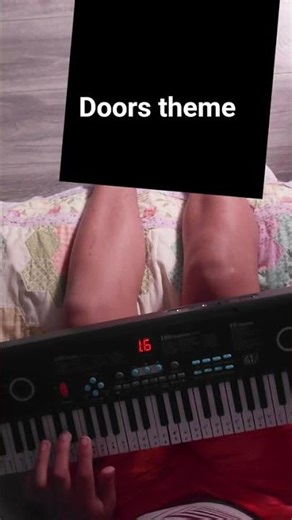 playing doors theme on keyboard