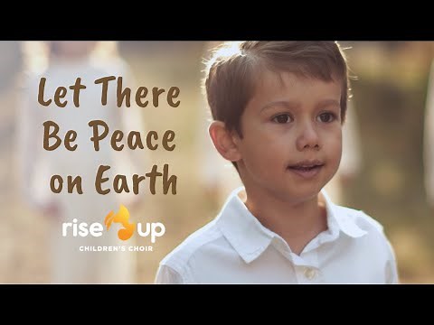 Let There Be Peace On Earth | Rise Up Junior Choir