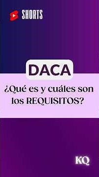 🤔 What is DACA and what are the REQUIREMENTS?