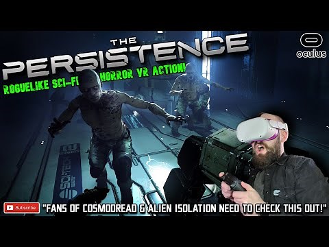 THE PERSISTENCE VR // Love Alien Isolation VR or Cosmodread? CHECK THIS GAME OUT! // Quest 2 PC VR