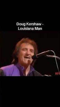 Doug Kershaw - Louisiana Man