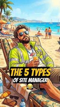The 5 Types of Site Manager 😂
