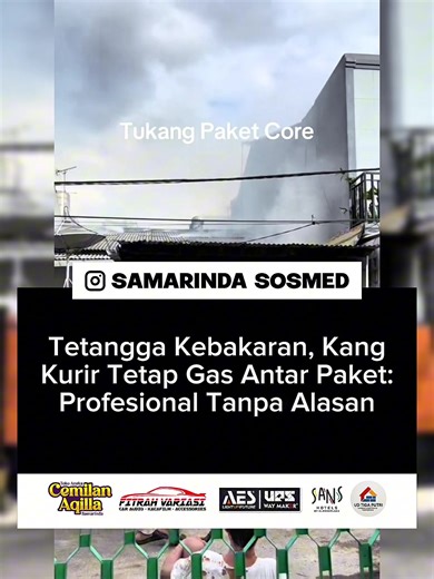 Prioritas Nomor Satu! Rumah Sebelah Kebakaran, Paket Tetap Diantar. Video Source; Tt/marsellater 🍿Tempat Toko Camilan Terlengkap Hanya di @Cemilan_aqilla 💖Salon Termurah di Samarinda Hanya di @salonratubeauty_antasari 🛞 Toko Velg Mobil Terlengkap di Samarinda Hanya di @jatim_rims_ 🚗 Toko Variasi Mobil Samarinda @fitrahvariasimobil_samarinda 🏨 Ingat Hotel Ya Ingat @sanshotel.smd #kalimantantimur #viral #samarinda #fyp #samarindasosmed