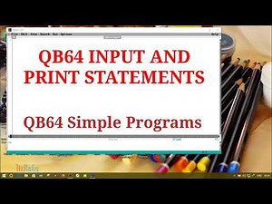 QB64 - Print and Input Statements | Simple Programs