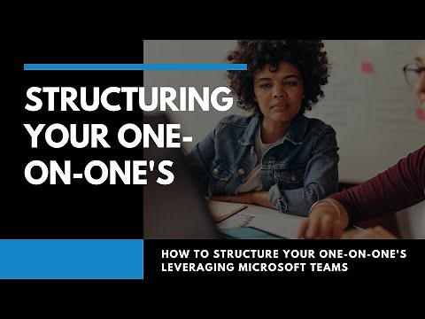 How to Structure Your One on Ones with Microsoft Teams | Tips & Best Practices for Microsoft Teams