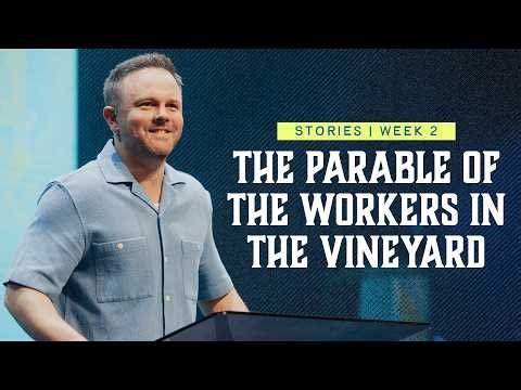 The Parable Of The Workers In The Vineyard | Dustin Woodward