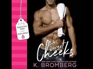 Sweet Cheeks by K. Bromberg | Full Audiobook
