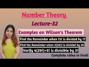 NUMBER THEORY LECTURE-32 EXAMPLES ON WILSON'S THEOREM