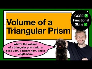 48. VOLUME - Calculating the Volume of a Triangular Prism