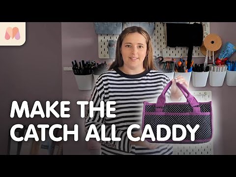 How to Make the Catch All Caddy Bag | By Annie Patterns