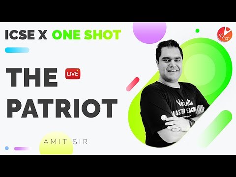 The Patriot Class 10 in One shot (Full Chapter) | ICSE 10 English Treasure Trove | Vedantu 9 and 10