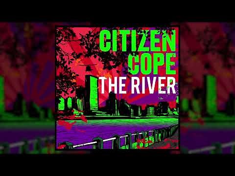 Citizen Cope - The River