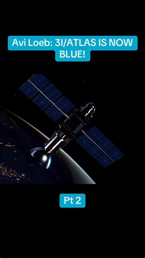 Avi Loeb: 31/ATLAS IS NOW BLUE. P2 #news #footage #nasa #science #trending #ufo #alien #ufos #interstellarobjects #oumuamua #2IBorisov #interstellarvisitors #3IATLAS #asteroid #update #science #fyp #fypvideo | Blackskin Gallery