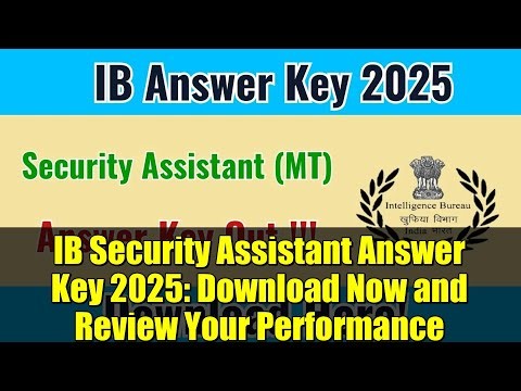 IB Security Assistant Answer Key 2025: Download Now and Review Your Performance