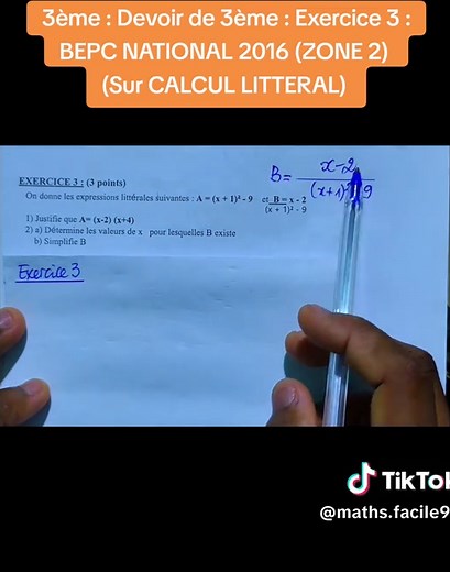 3ème : Devoir de 3ème : Exercice 3 : BEPC NATIONAL 2016 (ZONE 2) (Exercice 1) (Sur CALCUL LITTERAL) #Maths #ExerciceCorrigé #Factorisation #FractionRationnelle #Lycée