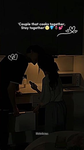 🌼✨Cooking together💎 ✨#romance #couple #couplegoal #relationship