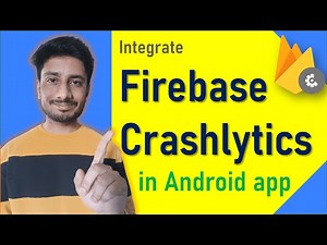 Get rid of app crashes with Firebase Crashlytics in Android app